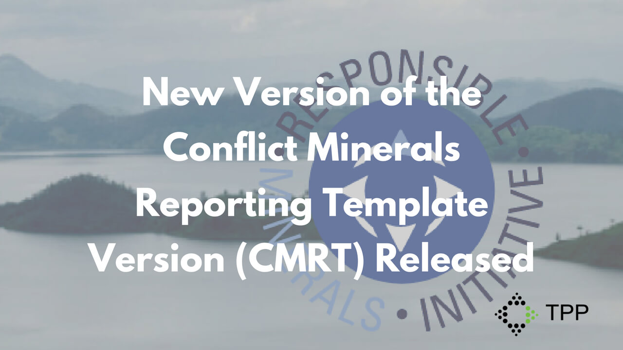 New Version Of The Conflict Minerals Reporting Template In Conflict Minerals Reporting Template